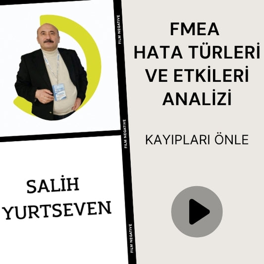FMEA EĞİTİMİ: RİSKLERİ GÖR, HATALARI BİTİR!